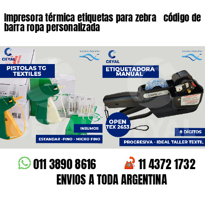 Impresora térmica etiquetas para zebra  código de barra ropa personalizada